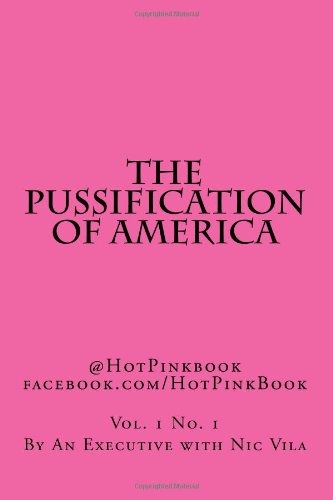 The Pussification of America: Understanding Cultural Shifts in Modern Society - Book on Social Commentary & Political Analysis for US Readers