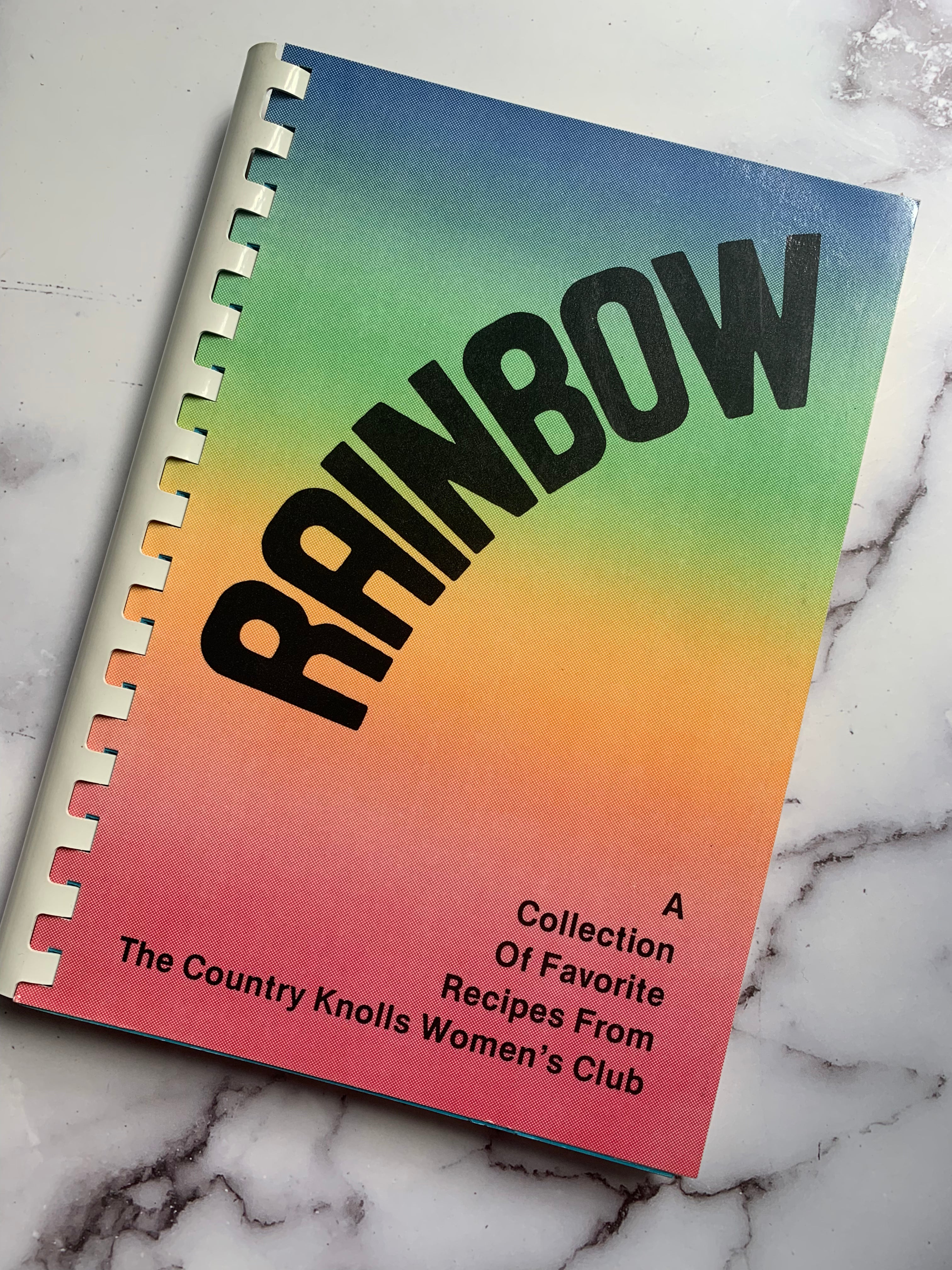 Rainbow Cookbook: Best Recipes from The Country Knolls Women's Club | Easy Homemade Meals & Party Dishes for Family Gatherings