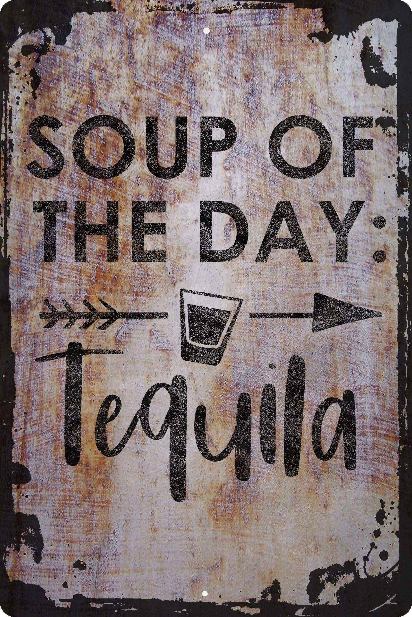 Funny Tequila Arrow Wall Sign - 'Soup of The Day' Humorous Drinking Party Decor for College Dorm, Bar & Home - Unique Gift Idea for Cocktail Lovers & Alcohol Themed Room