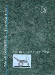 International Conference on Vehicle Safety 2000 - Proceedings & Research Papers (June 7-9, 2000) | IMechE Event Publications | Automotive Engineering Summit for Safety Innovations