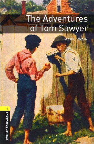 Oxford Bookworms Library: The Adventures of Tom Sawyer - Level 1 (400-Word Vocabulary) | Classic English Literature for ESL Students & Beginner Readers - Perfect for Classroom Learning & Self-Study