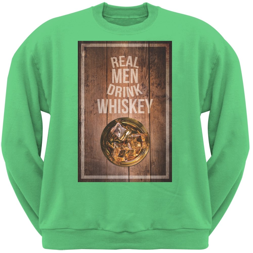Real Men Drink Whiskey Irish Green Adult Sweatshirt - St. Patrick's Day Apparel for Men | Pub Crawl, Irish Pub & Party Outfit