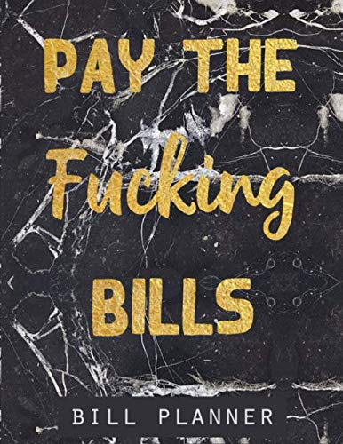 Pay The Bills Budget Planner: Organize Expenses & Payments Checklist | Weekly Financial Planning & Budget Tracker | Funny Bill Organizer for Stress-Free Money Management | Perfect for Home, Office & Personal Finance