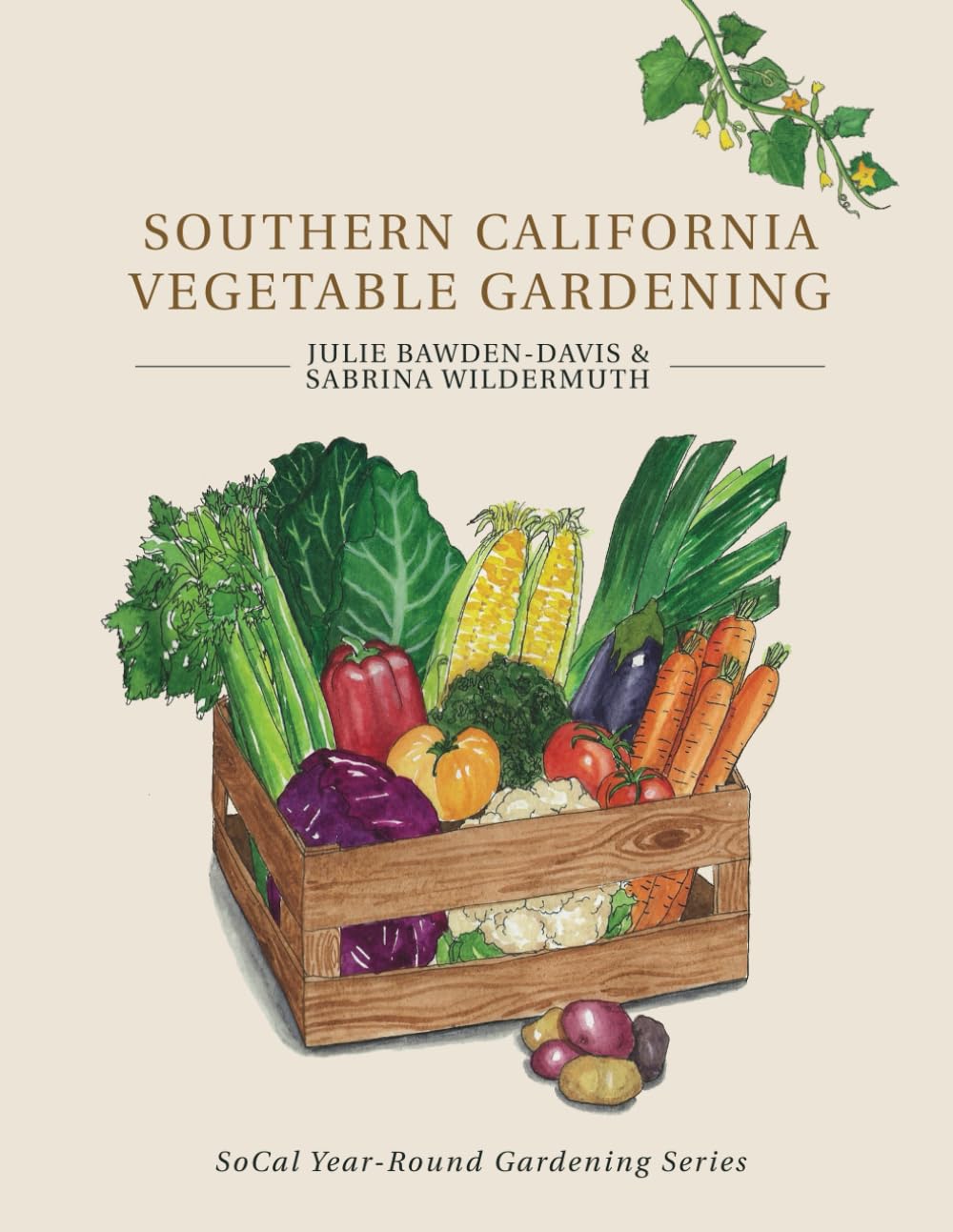 Southern California Vegetable Gardening Guide - Year-Round Planting Calendar & Tips for SoCal Climate | Home Garden, Urban Farming, Backyard Harvesting