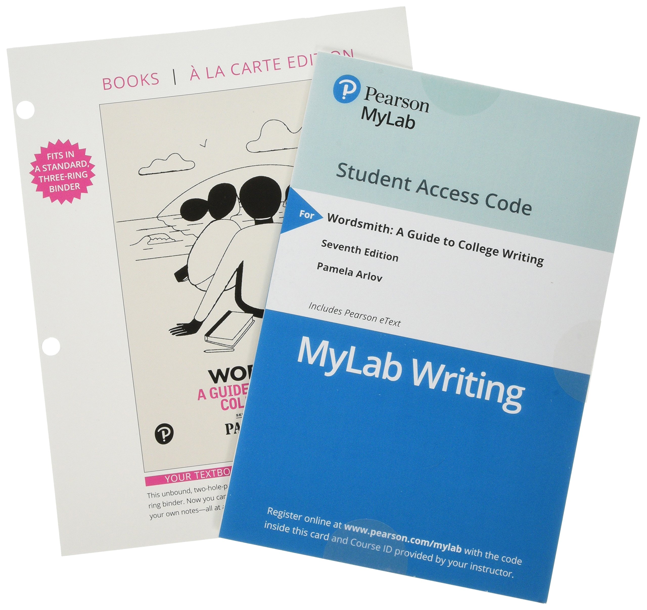 Wordsmith: A Guide to College Writing - Books a la Carte Edition with MyLab Writing & Pearson eText Access Card | Essential Writing Textbook for English & Technical Communication Students | Perfect for College Essays, Research Papers & Academic Writing