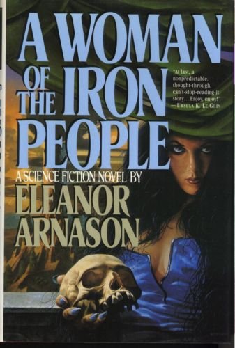 A Woman of the Iron People - Science Fiction Novel | Dystopian Adventure Book | Perfect for Book Clubs & Sci-Fi Lovers