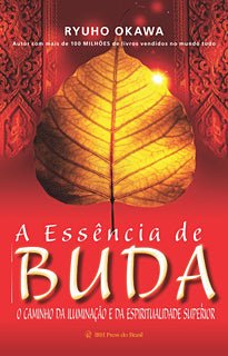 The Essence of Buddha: The Path to Enlightenment - Portuguese Edition | Buddhist Philosophy Book for Meditation & Spiritual Growth | Perfect for Yoga Practitioners & Mindfulness Seekers