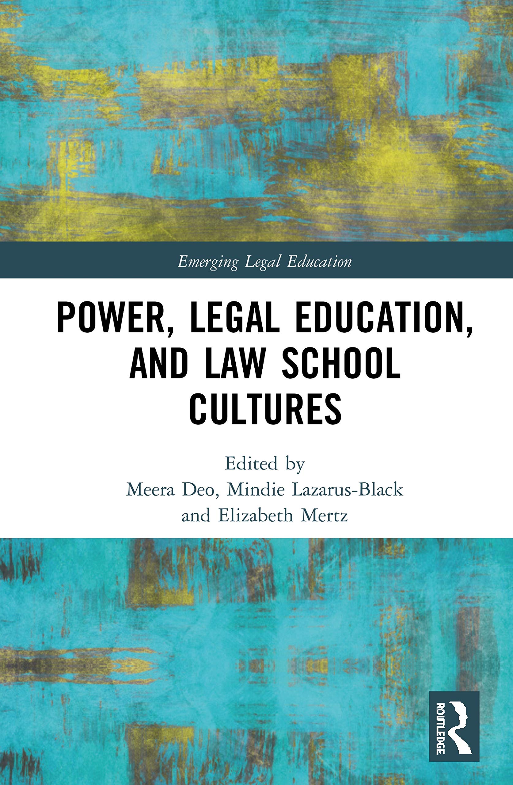 Power, Legal Education, and Law School Cultures - Emerging Legal Education Book for Law Students & Educators | Study Guide for Legal Theory & Classroom Discussions