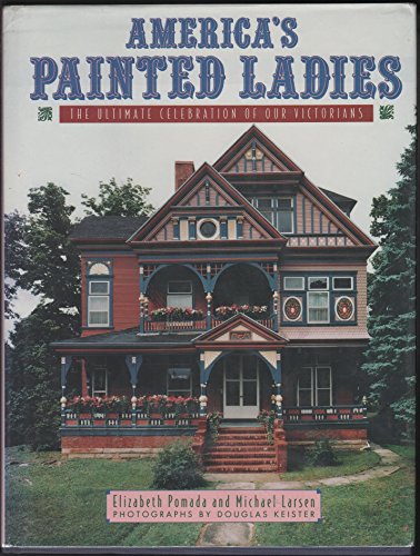 America's Painted Ladies: The Ultimate Celebration of Victorian Architecture | Dutton Studio Books | Perfect for History Buffs & Home Decor Inspiration