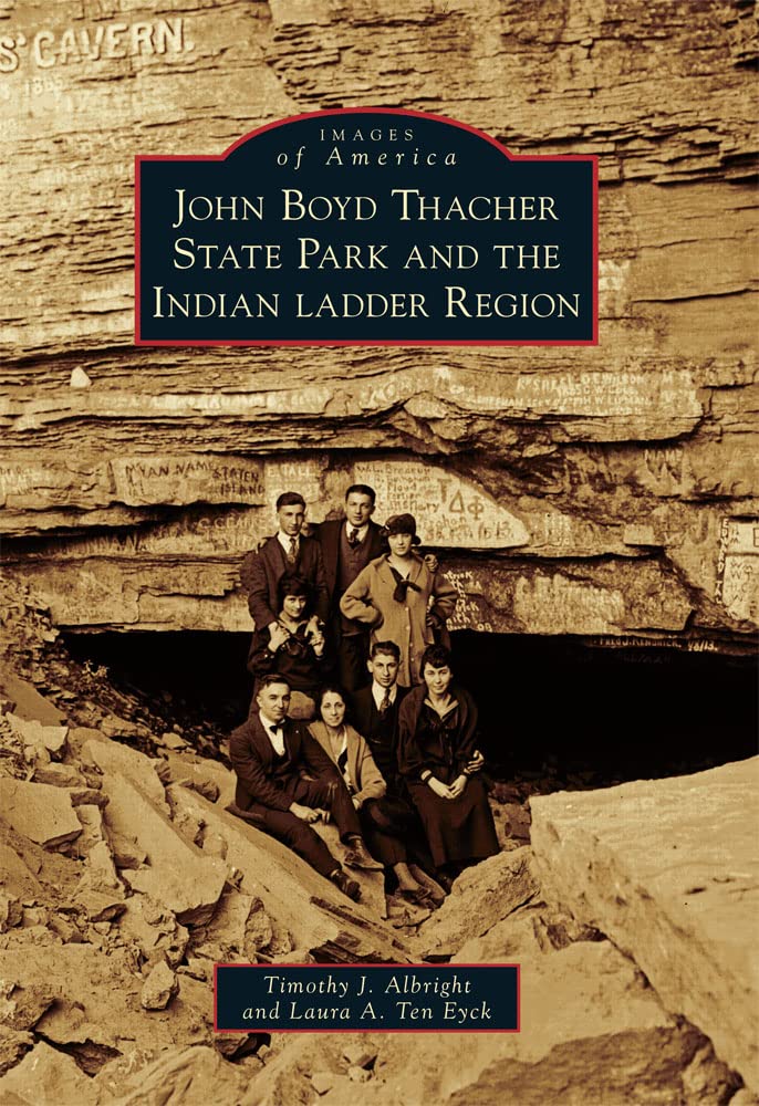 John Boyd Thacher State Park and the Indian Ladder Region - Historic Images of Upstate New York | Perfect for Hiking, Nature Photography & Exploring NY State History