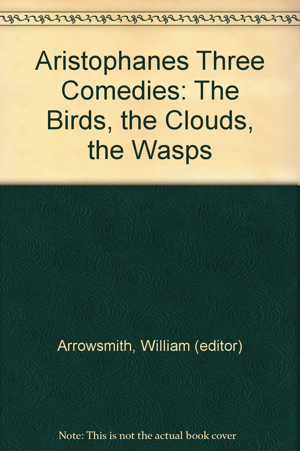 Aristophanes Three Comedies: The Birds, The Clouds, The Wasps - Ancient Greek Plays for Literature Lovers & Theater Students | Perfect for Classics Study, Book Clubs & Drama Performances