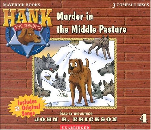 Hank the Cowdog: Murder in the Middle Pasture - Mystery Audiobook for Kids | Perfect for Road Trips & Family Listening
