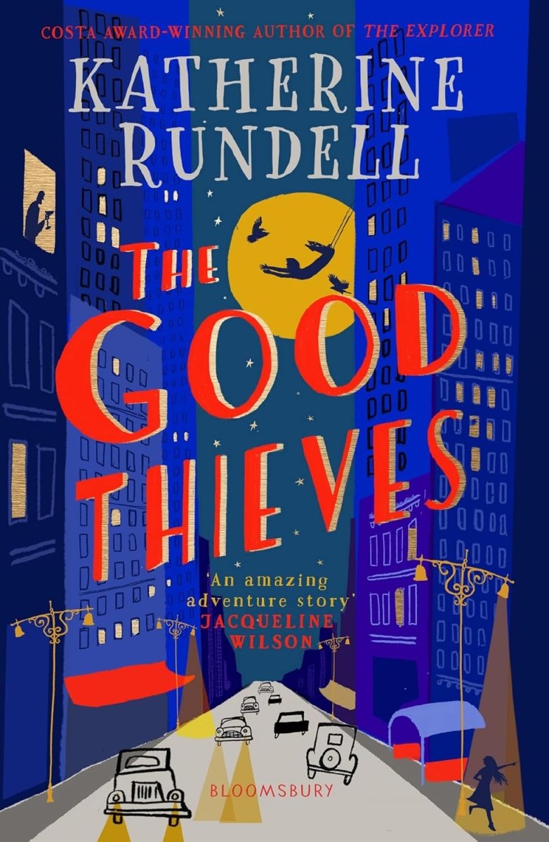 The Good Thieves by Katherine Rundell - Used Book | Adventure Novel for Teens & Young Adults | Perfect for Book Clubs & Gift Giving