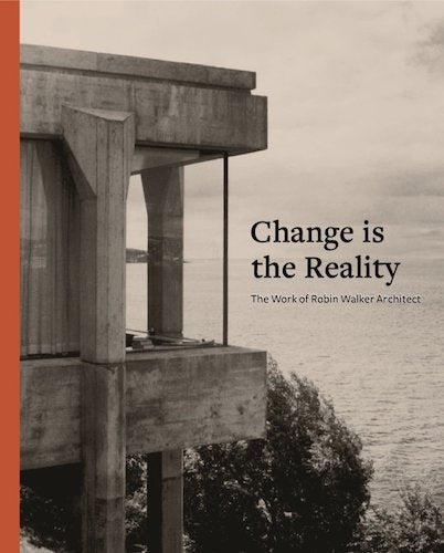 Change is the Reality: The Architectural Works of Robin Walker | Modern Home Design & Commercial Building Solutions