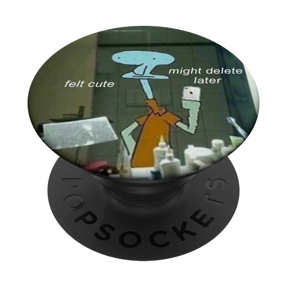 Funny Felt Cute Might Delete Later Mirror Meme PopSockets PopGrip - Swappable Phone & Tablet Grip with Lol Art Design - Perfect for Selfies, Social Media & Pop Culture Fans