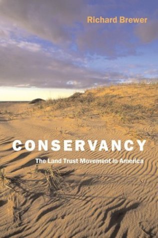 Conservancy: The Land Trust Movement in America | Protecting Natural Spaces for Future Generations | Ideal for Environmentalists & Conservation Advocates