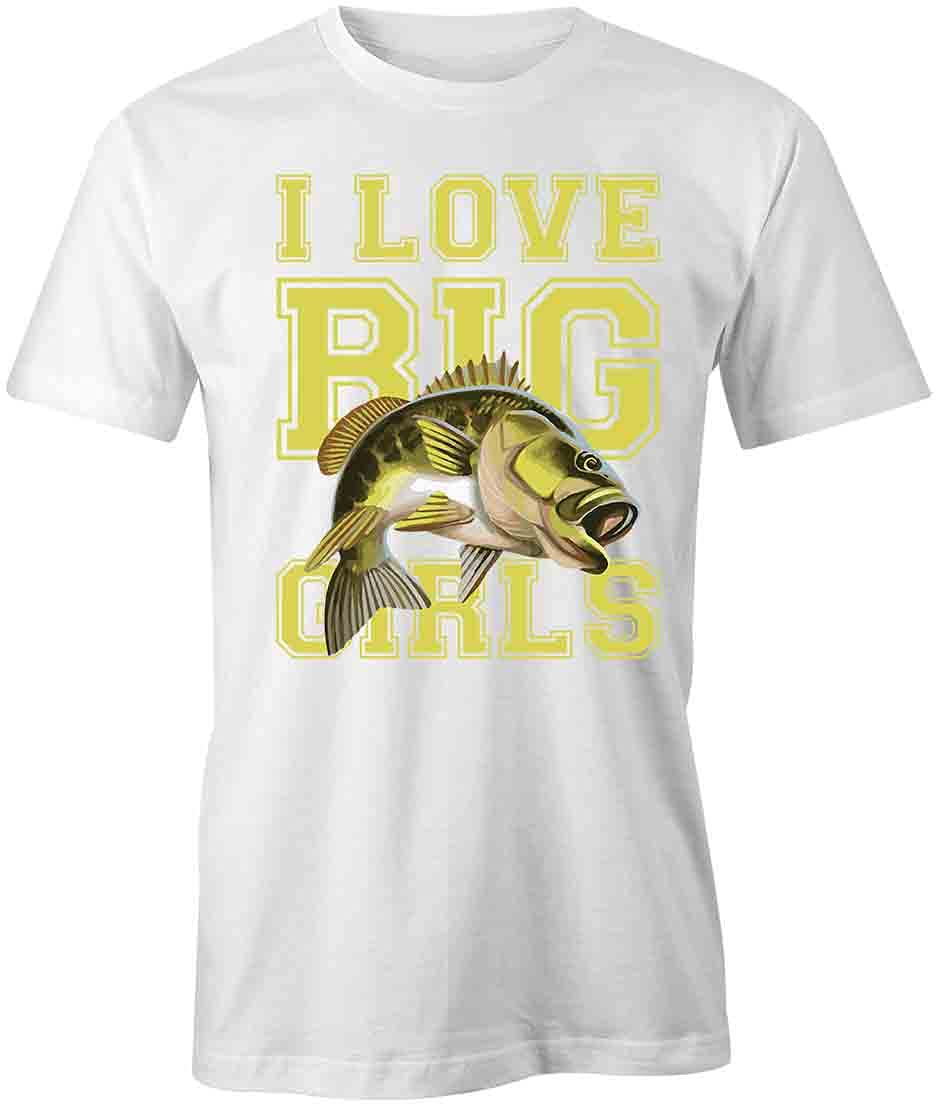 I Love Big Girls Bass T-Shirt | Funny Graphic Printed T-Shirt for Women | White Cotton Tee for Casual Wear, Music Lovers & Fishing Enthusiasts