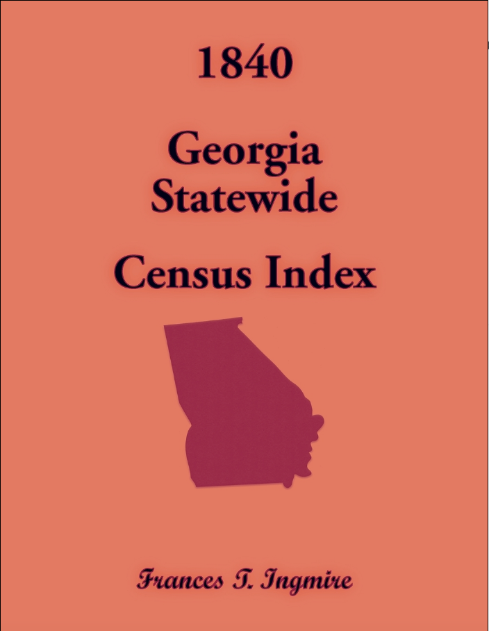 1840 Georgia Census Index - Genealogy & Family History Research - Perfect for Ancestry Searches & Historical Records