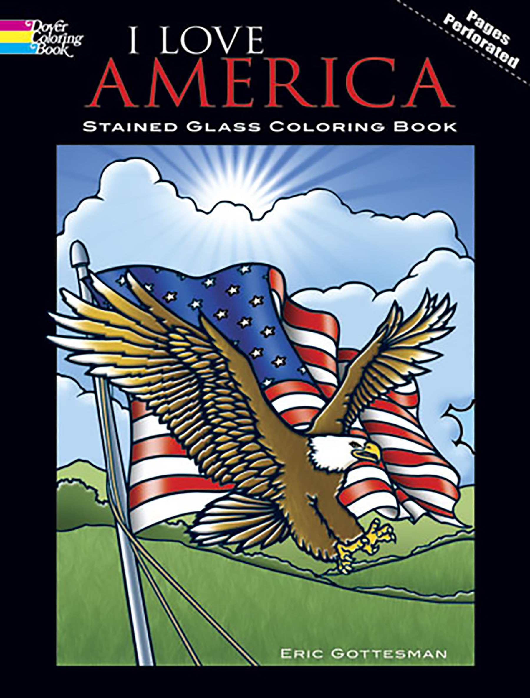 I Love America Stained Glass Coloring Book for Kids - Dover Creative Art Activity with Patriotic Designs | Perfect for 4th of July, Memorial Day & Classroom Projects