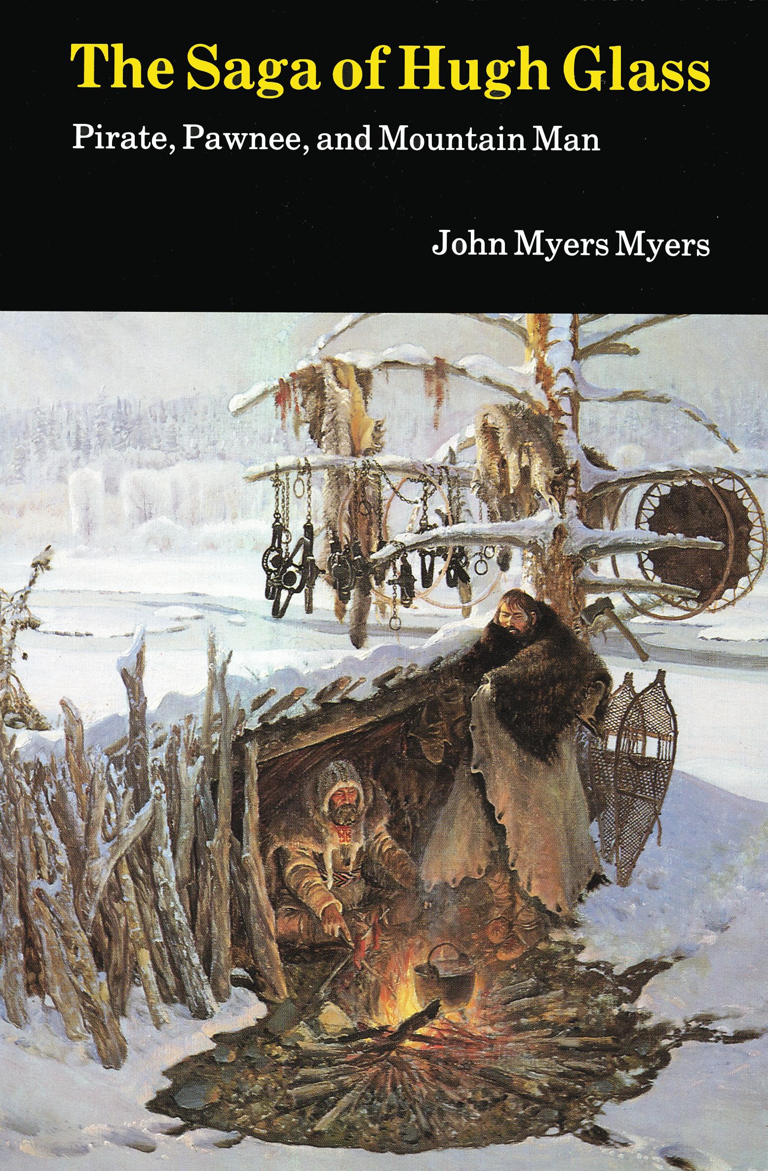 The Saga of Hugh Glass: Pirate, Pawnee, and Mountain Man - True Adventure Story of Survival in the American Frontier | Perfect for History Buffs, Book Clubs & Outdoor Enthusiasts