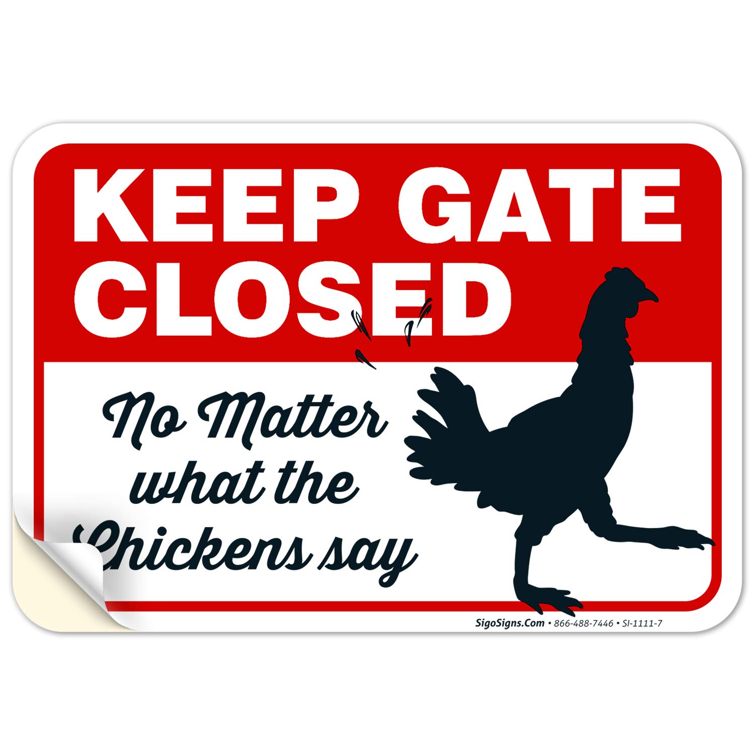 Funny Chicken Coop Sign - 'Keep Gate Closed No Matter What The Chickens Say' - 10x7 Inches Weatherproof Vinyl Decal - Made in USA - Perfect for Farmhouse Decor & Poultry Enthusiasts
