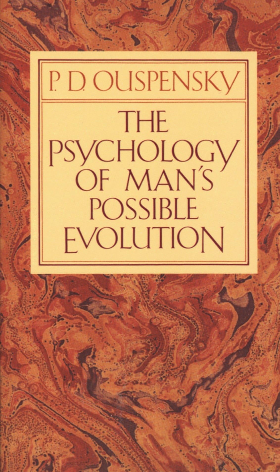 The Psychology of Man's Possible Evolution - Understanding Human Potential & Consciousness Development | Perfect for Self-Improvement, Spiritual Growth & Personal Transformation