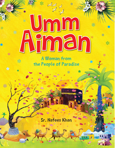 Umm Aiman: Inspiring Muslim Woman from Paradise - Perfect for Islamic Studies, Faith Inspiration & Spiritual Growth