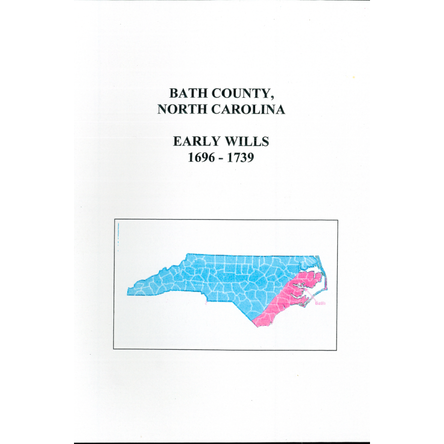 Bath County North Carolina Early Wills 1696-1739 | Genealogy Research & Historical Documents for Ancestry Tracing