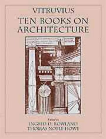 Vitruvius: Ten Books on Architecture - Ancient Roman Architectural Treatise & Design Principles | Perfect for Architecture Students, Historians, and Classical Design Enthusiasts