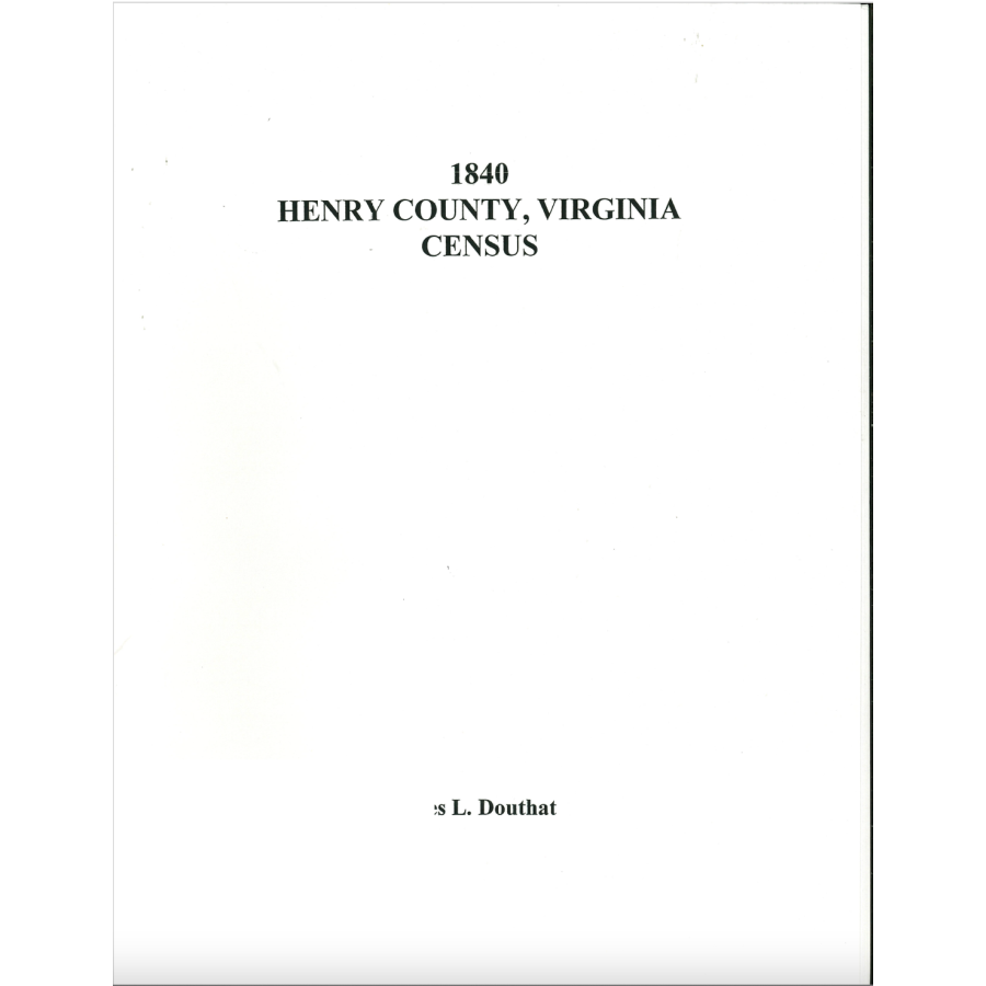 1840 Henry County Virginia Census Records - Historical Genealogy & Family Research for Ancestry Enthusiasts | Perfect for Family Tree Projects, Historical Studies & Local History Research