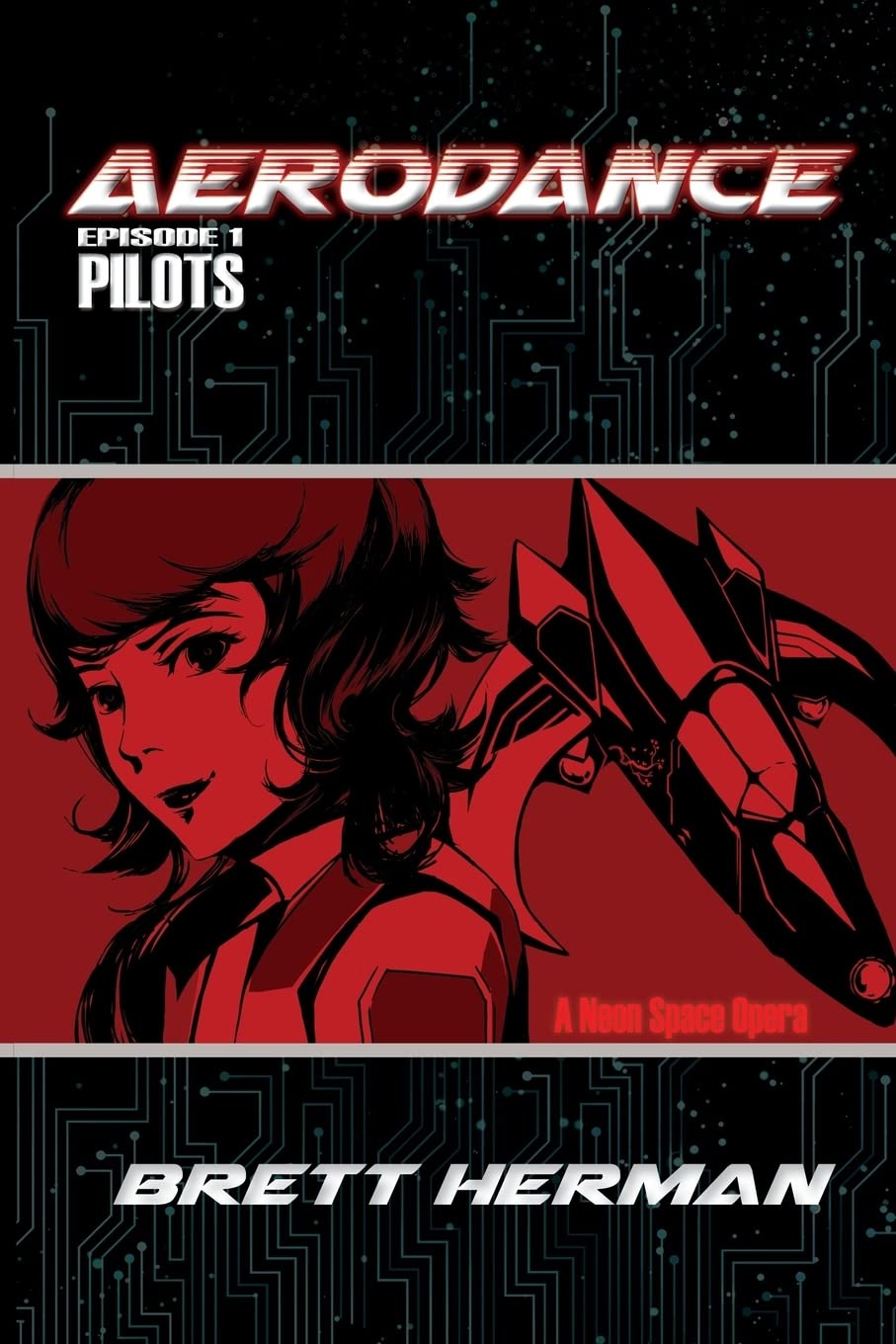 Aerodance: Pilots (A Neon Space Opera) - Epic Sci-Fi Adventure for Gaming & Streaming Enthusiasts