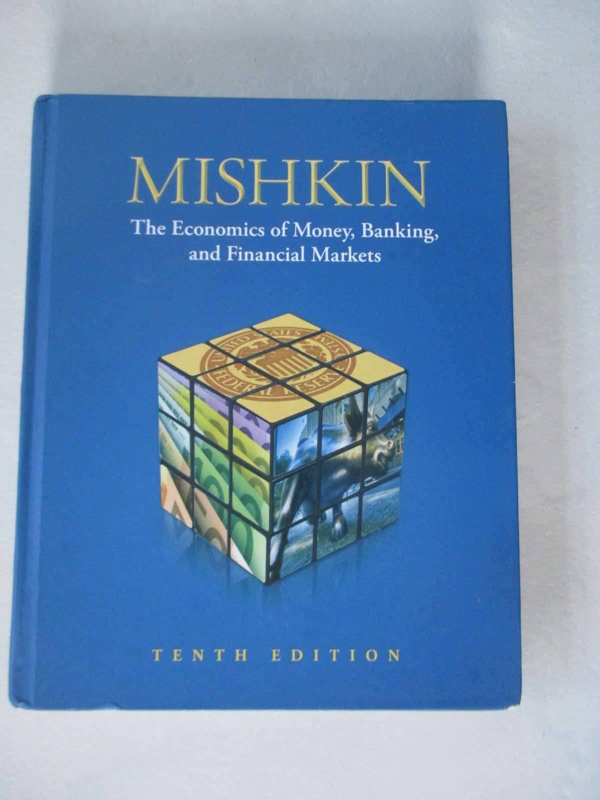 Economics of Money, Banking, and Financial Markets 10th Edition - Textbook for College Students, Finance Majors & Business Professionals | Perfect for Economics Courses, Self-Study & Financial Career Preparation