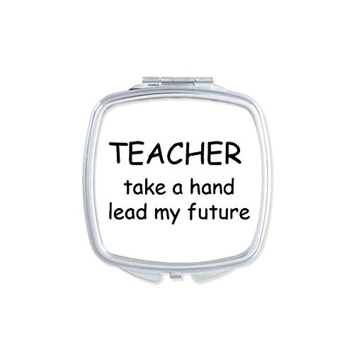 DIYthinker Teacher Appreciation Gift - Portable Double Sided Compact Mirror with 'Take My Hand, Lead My Future' Quote - Perfect for Makeup, Purse & School Supplies (Teacher Gift Ideas)