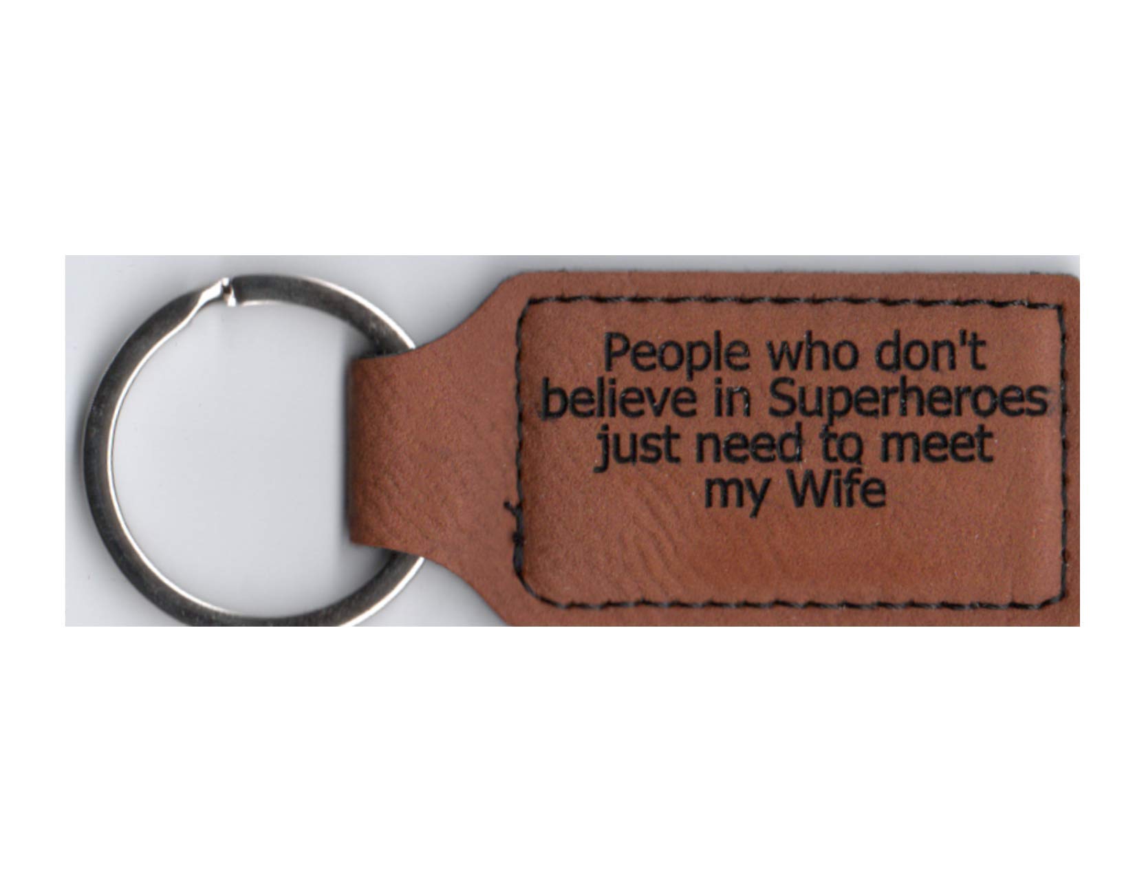 Funny Leather Keychain for Wife - 'Don't Believe in Superheroes? Meet My Wife' Gift from Husband - Personalized Brown Key Tag - Perfect Anniversary, Birthday & Valentine's Day Present