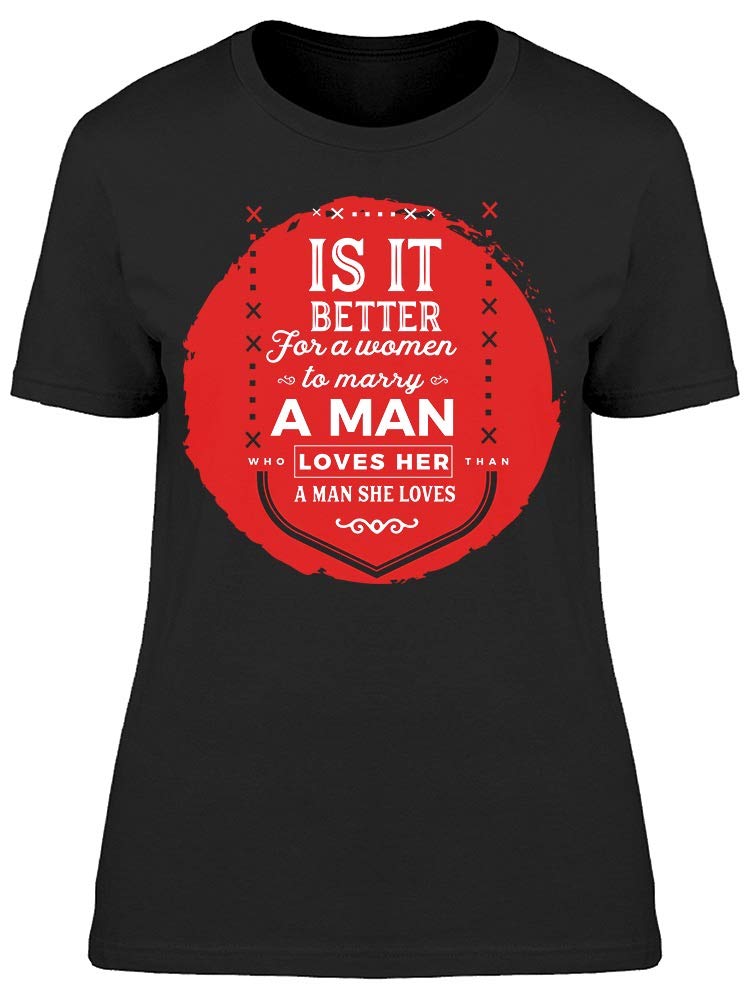 Marry A Man Who Loves Her T-Shirt for Women - Cute Funny Graphic Tee for Date Night, Girls' Night Out & Casual Wear