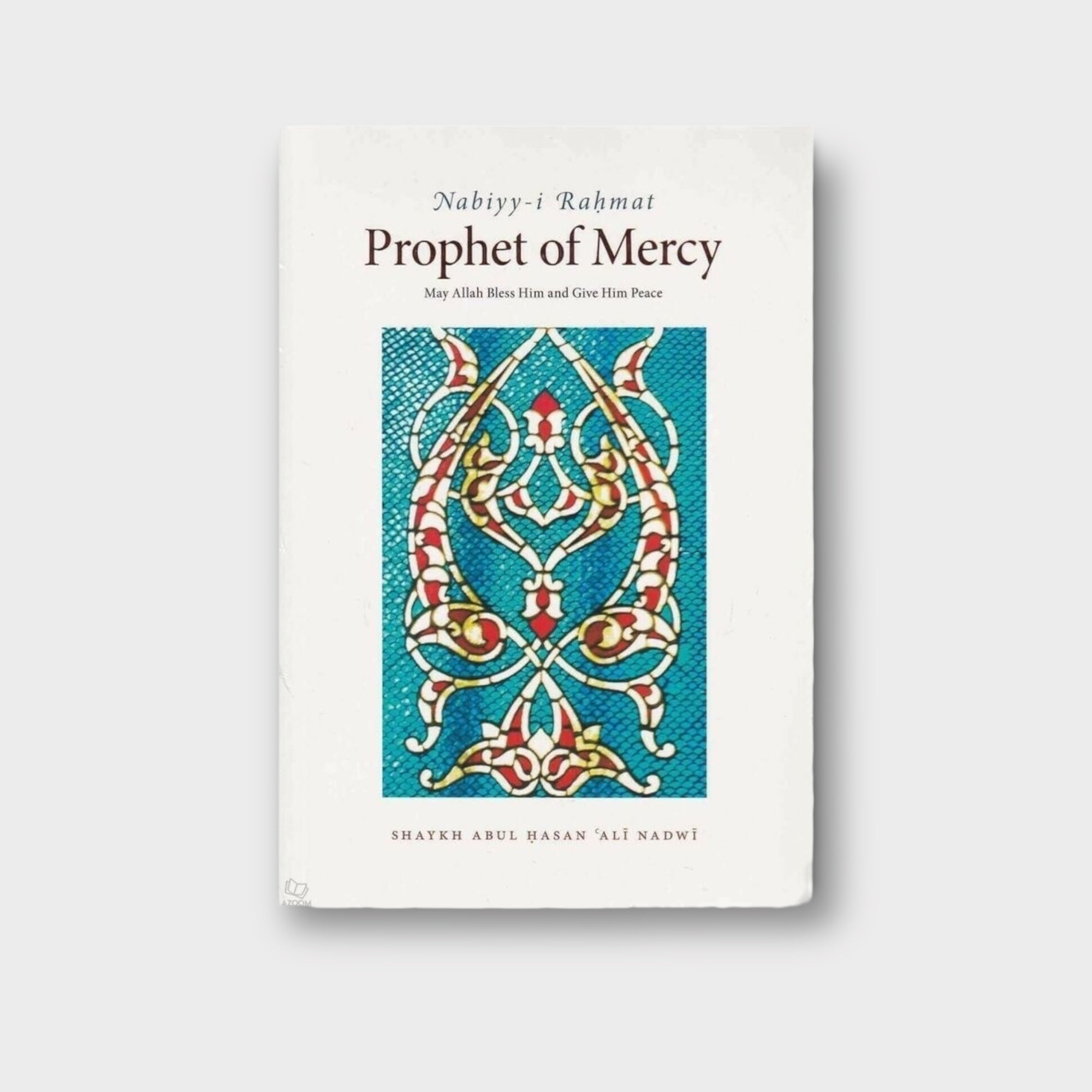 Prophet Of Mercy - May Allah Bless Him and Give Him Peace - Islamic Wall Art for Home & Mosque Decor