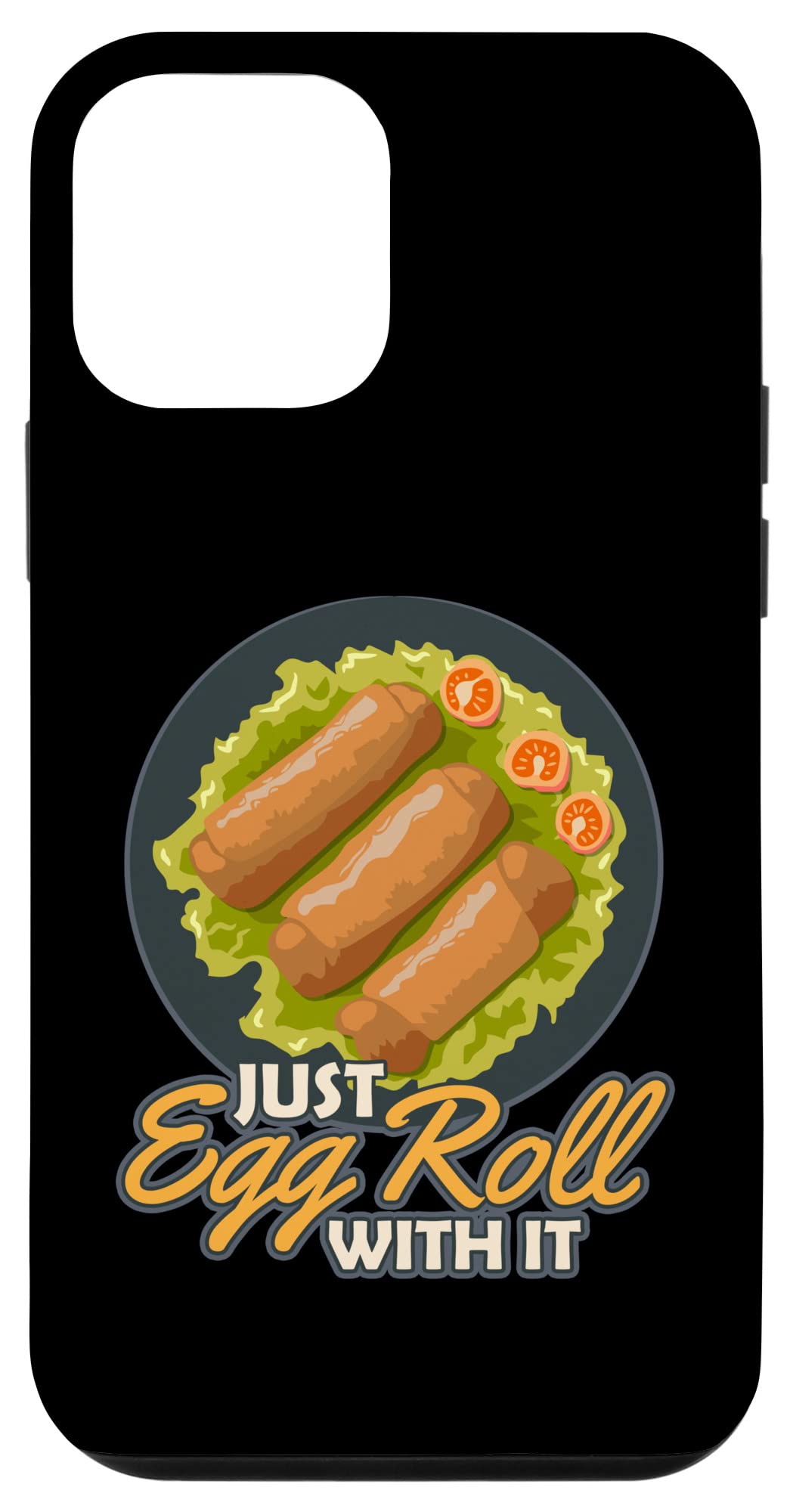 iPhone 12 Mini Case - Just Egg Roll With It Design - Cute Chinese Food Themed Phone Cover for Protection - Perfect Gift for Food Lovers & Asian Culture Enthusiasts - Use at Home, Office, Travel or as Stylish Accessory