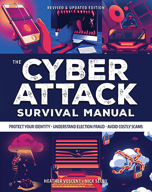 The Cyber Attack Survival Manual - Essential Guide to Cybersecurity & Online Protection for Businesses & Individuals - Perfect for IT Professionals & Home Users