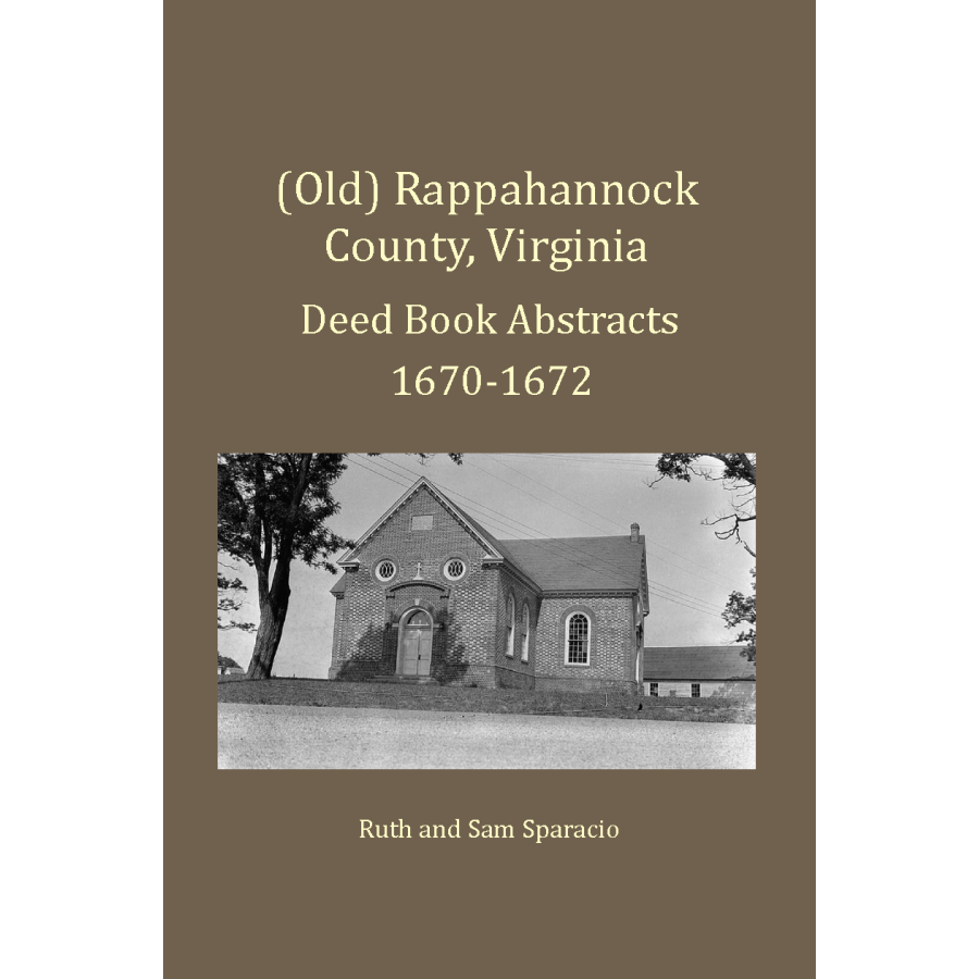 Rappahannock County Virginia Deed & Will Book Abstracts 1670-1672 - Genealogy Research & Historical Document Collection for Ancestry Studies