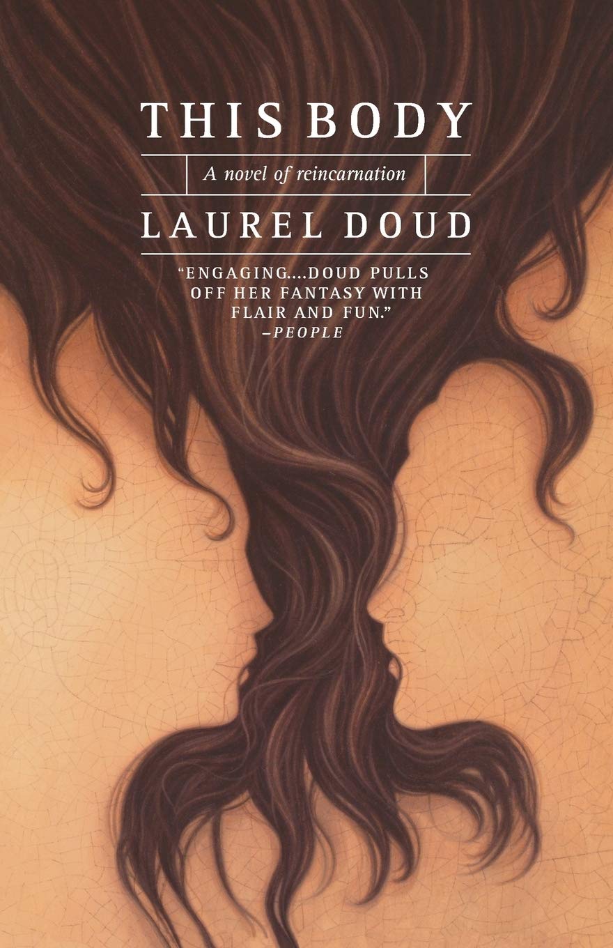 This Body: A Novel of Reincarnation - A Gripping Tale of Past Lives & Spiritual Transformation | Perfect for Book Clubs & Soul-Searching Readers