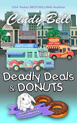 Deadly Deals and Donuts: A Cozy Mystery Novel (Donut Truck Cozy Mystery Series) - Perfect for Mystery Lovers & Coffee Shop Reading