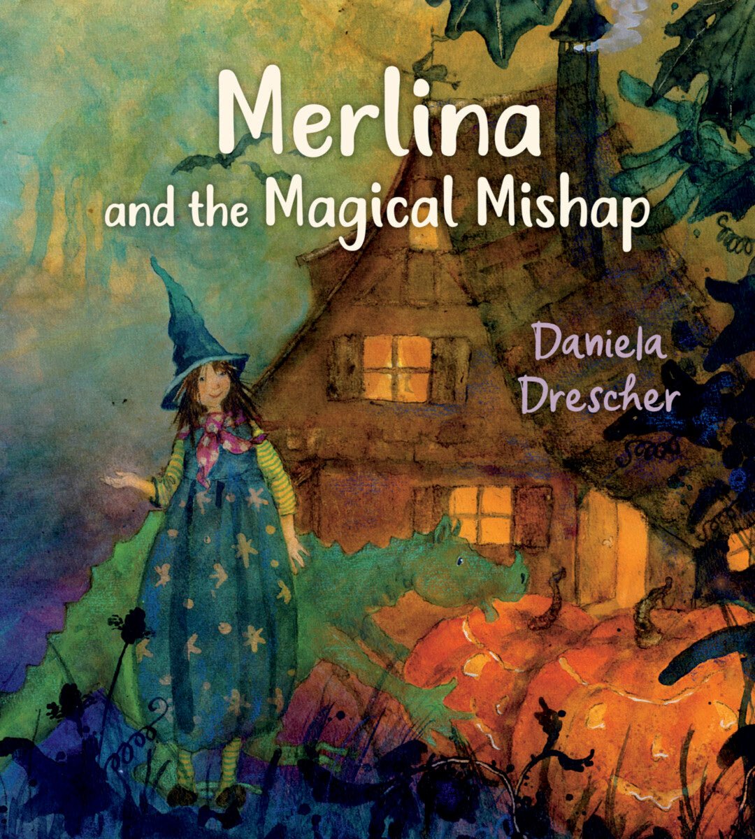 Daniela Drescher: Merlina and the Magical Mishap - Children's Fantasy Book for Bedtime Reading & Storytelling
