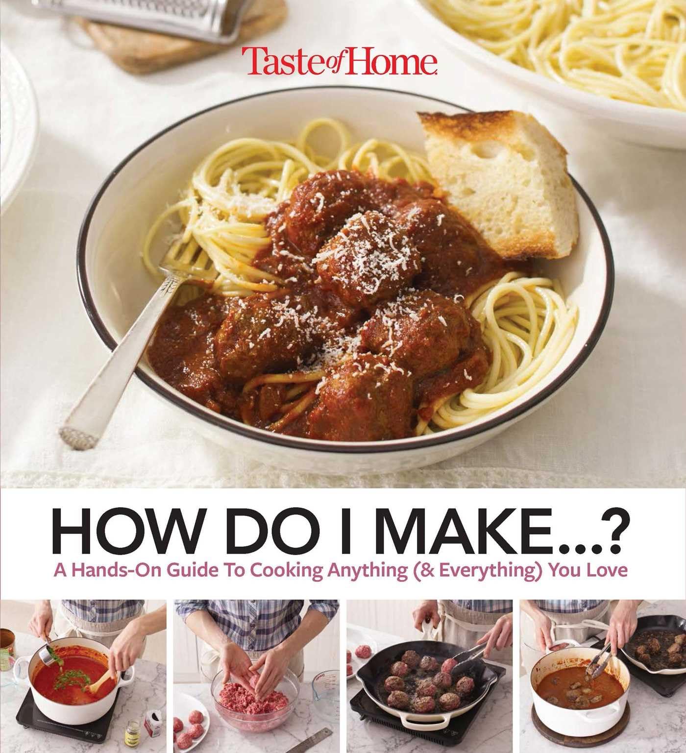 Taste of Home Classics: How Do I Make...? - Easy Homemade Recipes for Family Dinners & Comfort Food