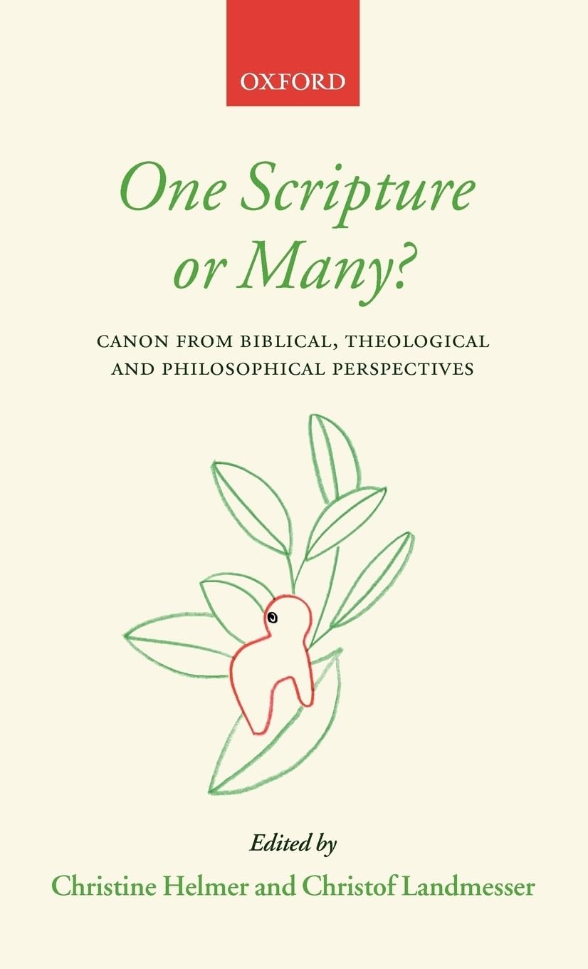 One Scripture or Many? Exploring Canon from Biblical, Theological & Philosophical Perspectives - Perfect for Bible Study Groups & Academic Research