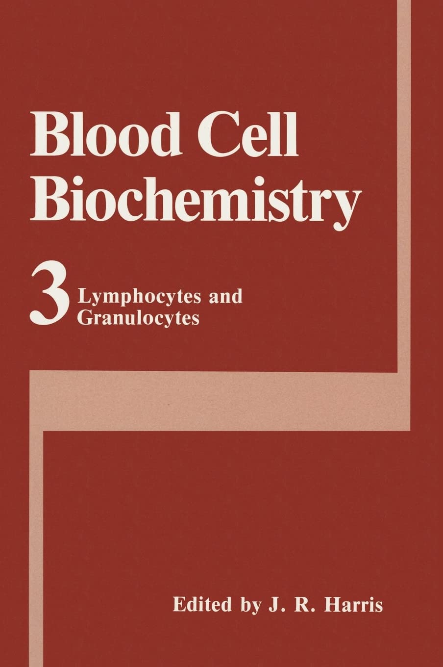 Blood Cell Biochemistry, Volume 3: Lymphocytes and Granulocytes - Essential Guide for Medical Students, Researchers & Hematologists | Study Immunology & Cell Biology