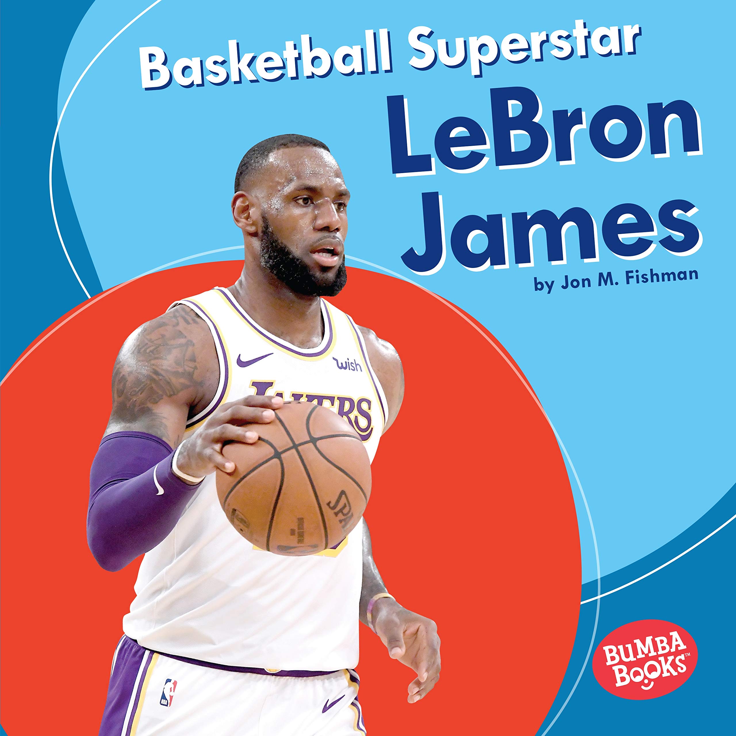 LeBron James Basketball Superstar Book - Bumba Books Sports Superstars | NBA Biography for Kids & Young Readers | Perfect for School Projects & Basketball Fans