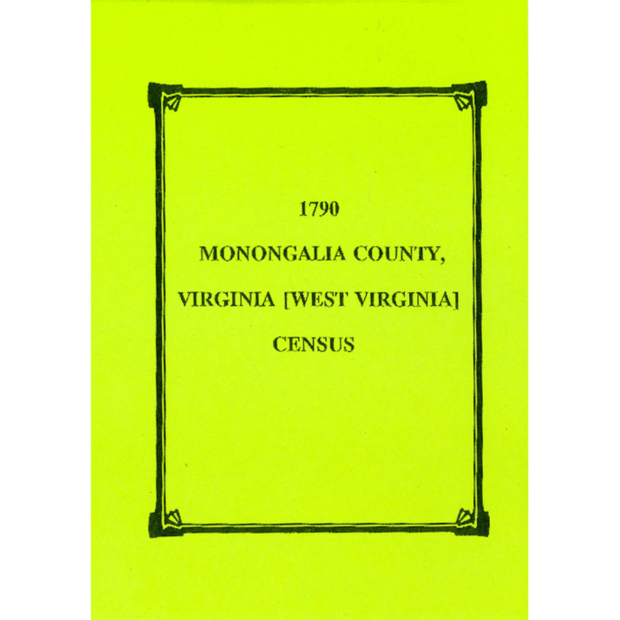 1790 Monongalia County West Virginia Census Records - Genealogy & Historical Research for Family History