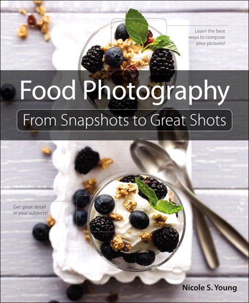 Food Photography Book: From Snapshots to Great Shots - Professional Guide for Stunning Food Images | Perfect for Bloggers, Chefs & Social Media Content Creators