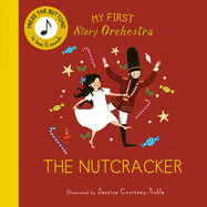 My First Story Orchestra: The Nutcracker - Musical Storybook for Kids | Interactive Children's Book with Sounds | Perfect for Bedtime Reading & Early Music Education