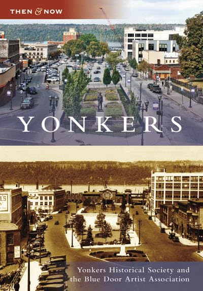 Yonkers Then and Now: Historical & Modern Photos of New York | Explore Yonkers' Past & Present for Travel & Research